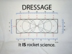 Dressage it is Rocket Science T-Shirt